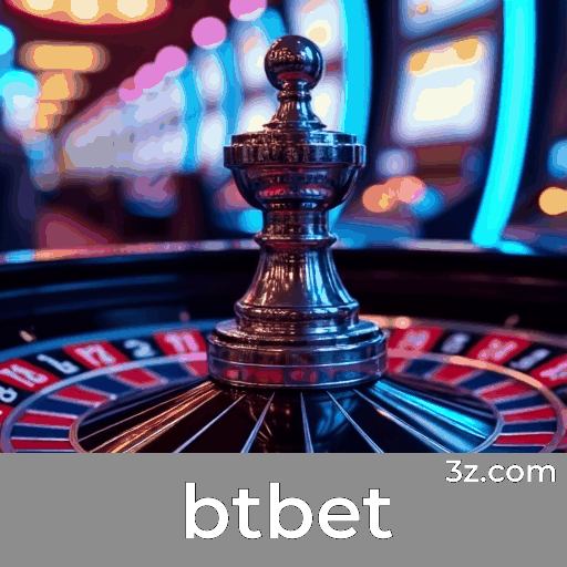 Btbet: Experimente a Emoção e Oportunidades de Ganhar nos Jogos de Cassino